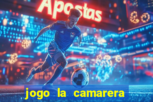 jogo la camarera para celular